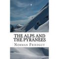 The Alps and the Pyranees: My War III
