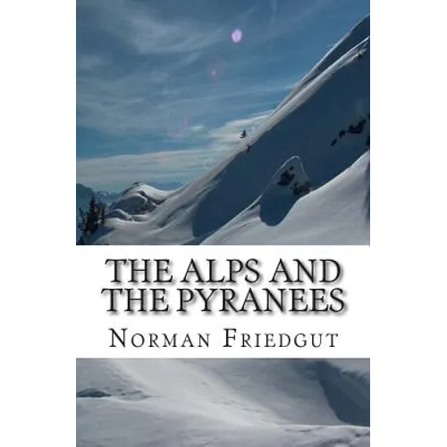 The Alps and the Pyranees: My War III