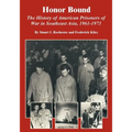 Honor Bound: The History of American Prisoners of War in Southeast Asia, 1961-1973