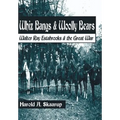 Whiz Bangs & Woolly Bears: Walter Ray Estabrooks & the Great War