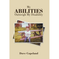 My Abilities Outweigh My Disability - Hardcover