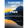 Cancer Set Me Free - Paperback