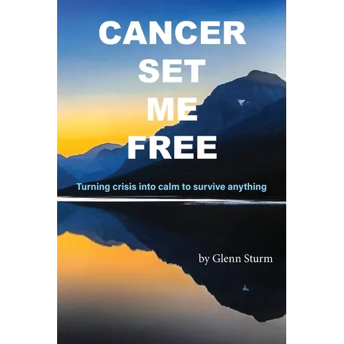 Cancer Set Me Free - Paperback