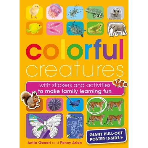 Colorful Creatures: With Stickers and Activities to Make Family Learning Fun - Paperback