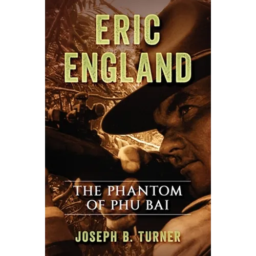 Eric England: The Phantom of Phu Bai - Paperback