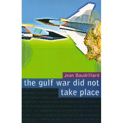 The Gulf War Did Not Take Place