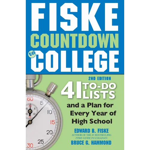 Fiske Countdown to College: 41 To-Do Lists and a Plan for Every Year of High School - Paperback