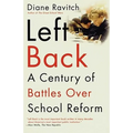 Left Back: A Century of Battles Over School Reform - Paperback