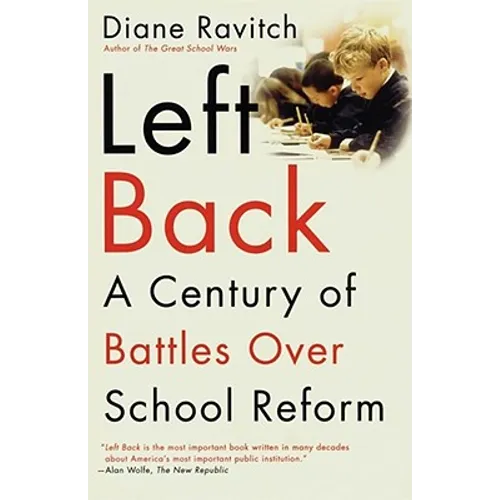 Left Back: A Century of Battles Over School Reform - Paperback