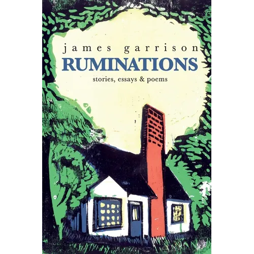 Ruminations: stories, essays & poems