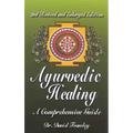 Ayurvedic Healing: A Comprehensive Guide - Paperback