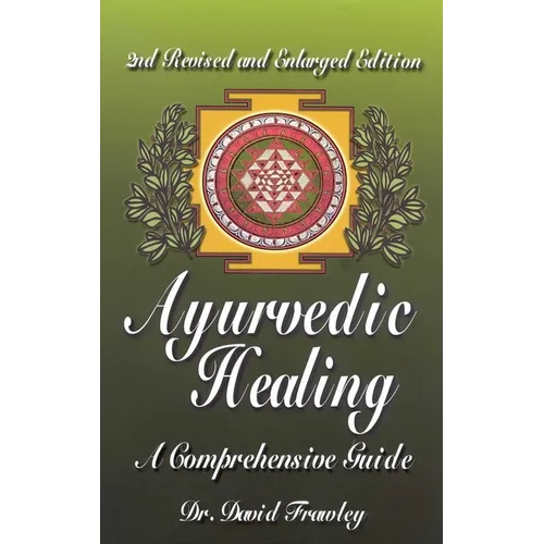 Ayurvedic Healing: A Comprehensive Guide - Paperback