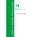 Code of Federal Regulations Title 14, Volume 1, January 1, 2015
