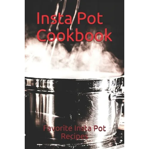 Insta Pot Cookbook - Paperback