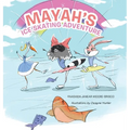 Mayah's Ice Skating Adventure - Hardcover