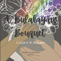 A Bulalayaw Bouquet: Colors In Ilocano - Paperback
