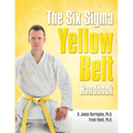 The Six SIGMA Yellow Belt Handbook - Paperback