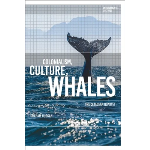 Colonialism, Culture, Whales: The Cetacean Quartet - Paperback