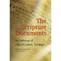 The Scripture Documents: An Anthology of Official Catholic Teachings - Paperback
