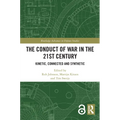 The Conduct of War in the 21st Century: Kinetic, Connected and Synthetic