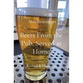 Beers From the Pub, Served at Home: Revised & Illustrated - Paperback
