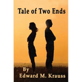 Tale of Two Ends - Paperback