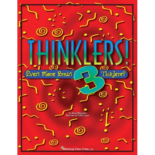 Thinklers! 3: Even More Brain Ticklers! - Paperback