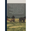 The Past and Present of Warren County, Illinois, Containing a History of the County--its Cities, Towns &c., a Biographical Directory of Its Citizens,