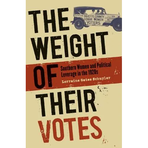 The Weight of Their Votes: Southern Women and Political Leverage in the 1920s