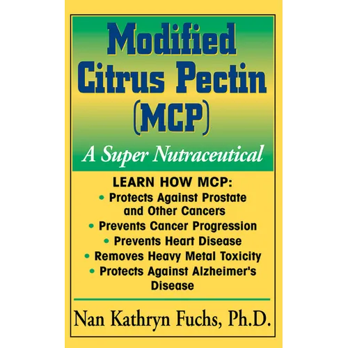 Modified Citrus Pectin (McP): A Super Nutraceutical - Paperback