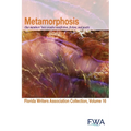 Metamorphosis: Florida Writers Association Collection, Volume 16 - Paperback
