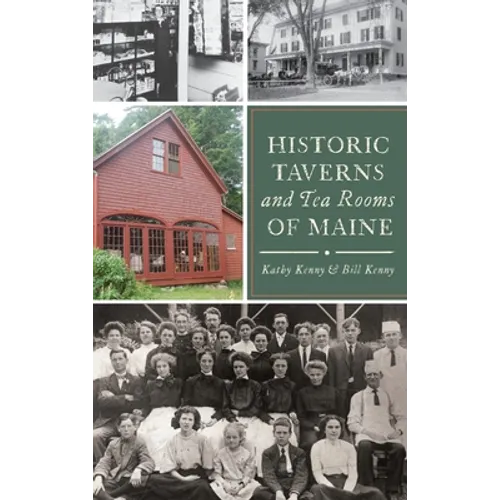 Historic Taverns and Tea Rooms of Maine