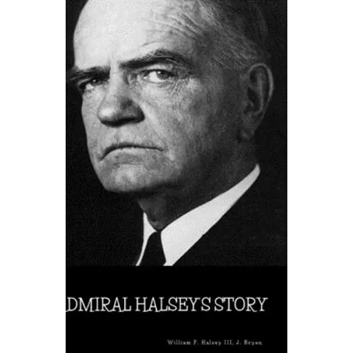Admiral Halsey's Story - Hardcover