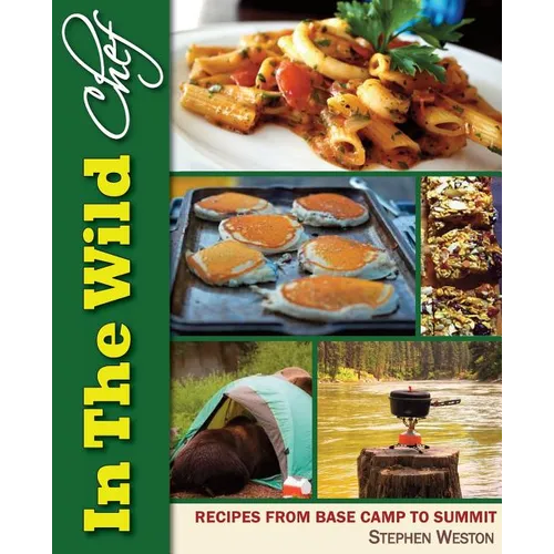 In The Wild Chef: Recipes from Base Camp to Summit