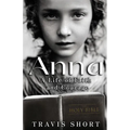 Anna: A Life of Faith and Courage - Paperback