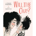 Will It Be Okay?: A Picture Book - Hardcover