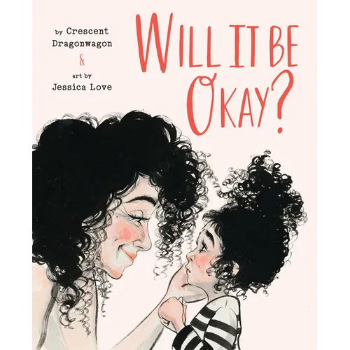 Will It Be Okay?: A Picture Book - Hardcover