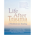 Life After Trauma: A Workbook for Healing - Paperback
