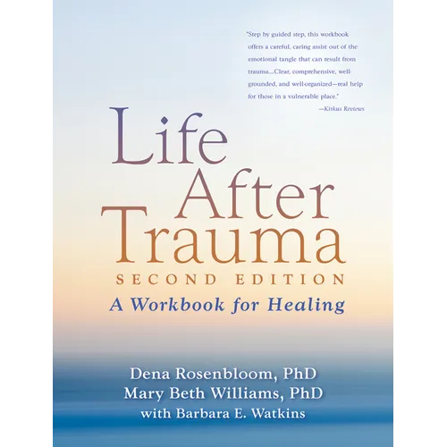Life After Trauma: A Workbook for Healing - Paperback