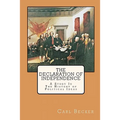 The Declaration of Independence: A Study In The History of Political Ideas