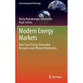 Modern Energy Markets: Real-Time Pricing, Renewable Resources and Efficient Distribution - Hardcover