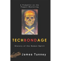 TechBondAge: Slavery of the Human Spirit - Paperback