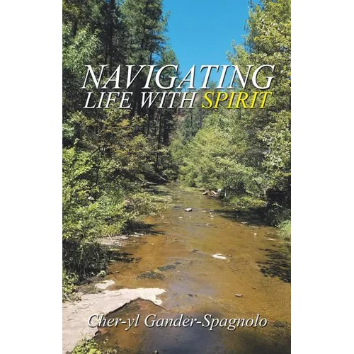 Navigating Life with Spirit - Paperback