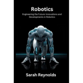 Robotics: Engineering the Future: Innovations and Developmentsin Robotics - Paperback