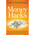 Money Hacks: Because everything you think you know about money is wrong - Paperback