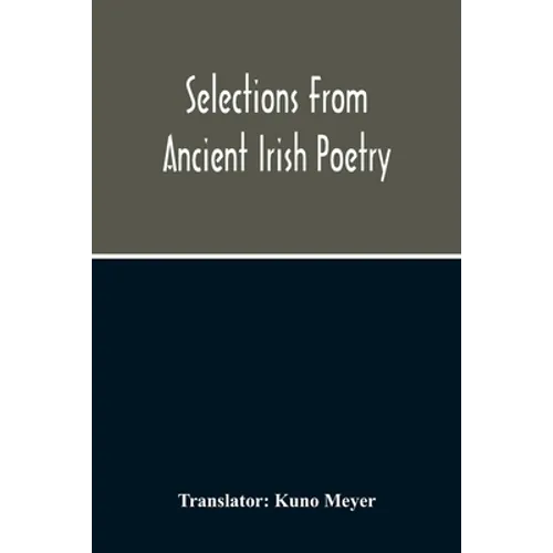 Selections From Ancient Irish Poetry - Paperback