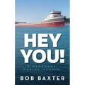 Hey You!: A Merchant Marine Memoir - Paperback