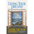 Living Your Dreams: Your Personal Success Program - Paperback