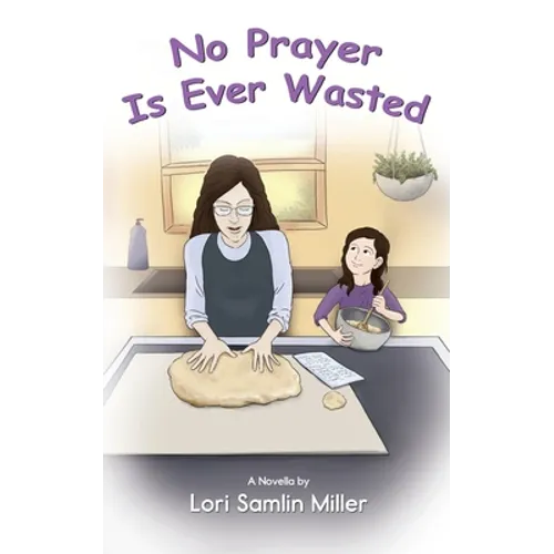 No Prayer Is Ever Wasted - Paperback