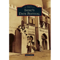 Indio's Date Festival - Paperback